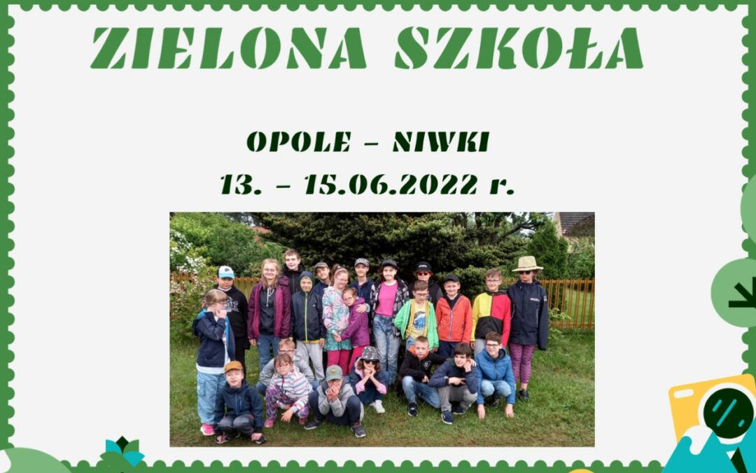 Zielona Szkoła Opole – Niwki 2022